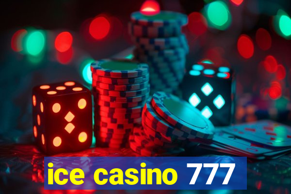 ice casino 777